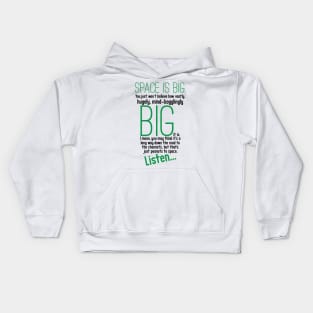 Space Is Big Kids Hoodie